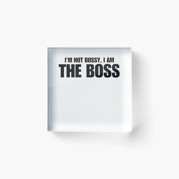 Item preview, I'm not Bossy I'm The Boss Funny Sarcastic Work Humor designed and sold by MouDantArts.