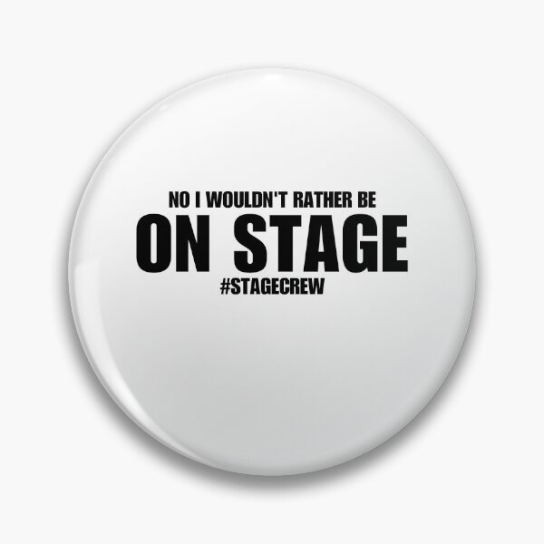Item preview, No I Wouldn't Rather Be On Stage Funny Stage Crew Saying Humor  designed and sold by MouDantArts.