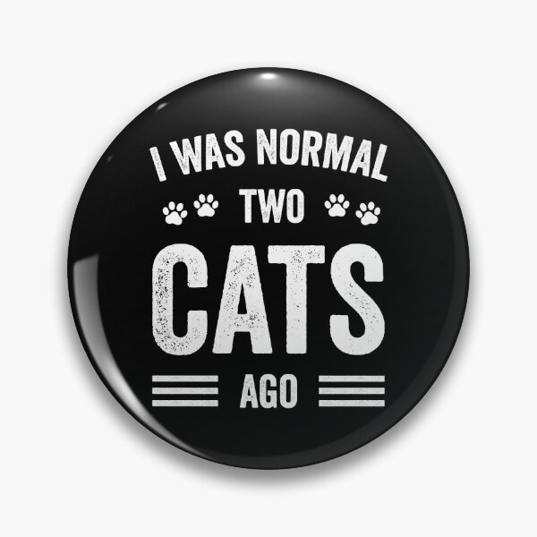 Item preview, I Was Normal Two Cats Ago Funny Cat Lover designed and sold by RareBunny.