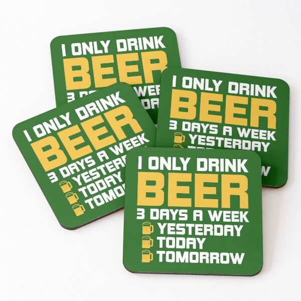 Item preview, I Only Drink Beer 3 Days A Week. Funny Beer quote. Drinker's Quote. Beer Lovers Gifts Idea designed and sold by DesignHouse07.