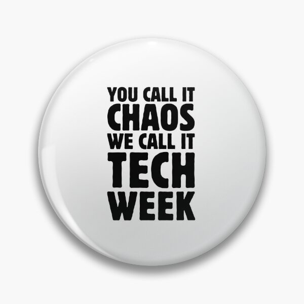 Item preview, Funny Stage Crew You Call It Chaos We Call It Tech Week Theatre Backstage Humor designed and sold by MouDantArts.