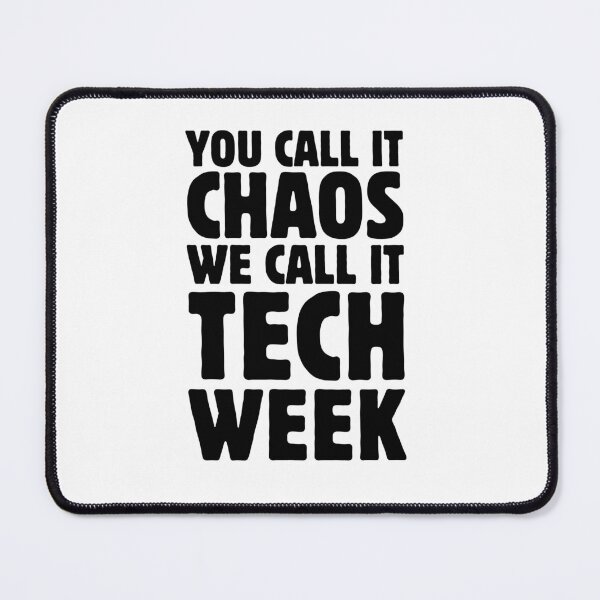 Item preview, Funny Stage Crew You Call It Chaos We Call It Tech Week Theatre Backstage Humor designed and sold by MouDantArts.