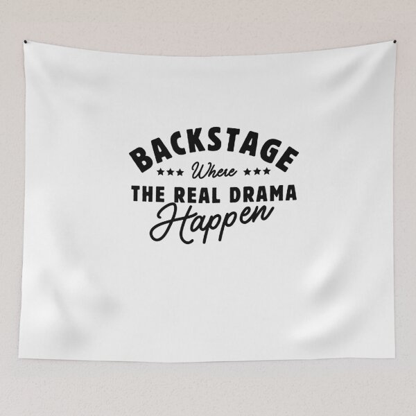 Item preview, Backstage Where The Real Drama Happen Stage Crew Humor Backstage Sarcasm  designed and sold by MouDantArts.