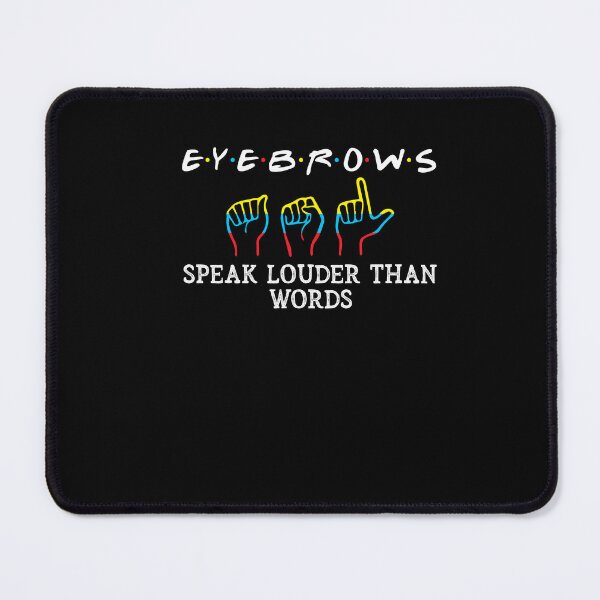 Item preview, Eyebrows Speak Louder Than Words ASL Interpreter Hand Sign designed and sold by Dressed For  Duty.