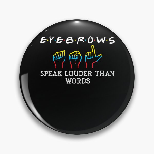 Item preview, Eyebrows Speak Louder Than Words ASL Interpreter Hand Sign designed and sold by Dressed For  Duty.