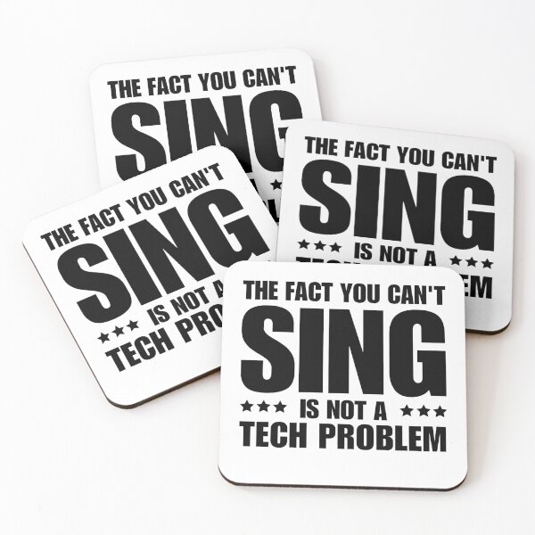 Item preview, The Fact You Can't Sing Isn't A Tech Problem Funny Theatre Technician designed and sold by MouDantArts.