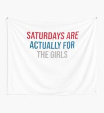Saturdays Are Actually For The Girls Funny Party T-shirt Wall Tapestry
