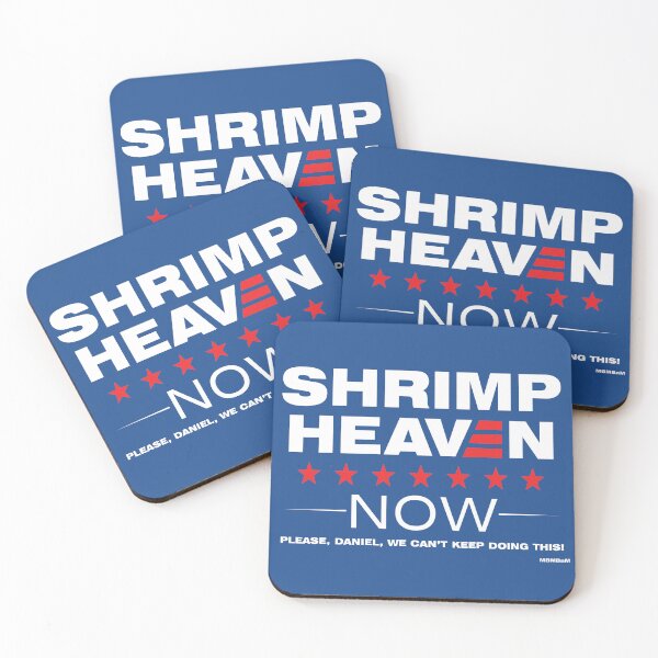 Item preview, Shrimp Heaven Now Campaign Sign designed and sold by TheRealKuni.