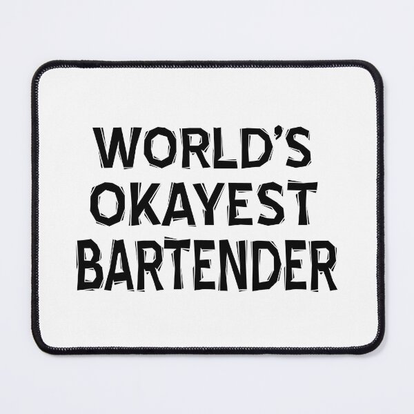 Item preview, worlds okayest Bartender Barmaid Barman Mixologists black designed and sold by ramwebroom.