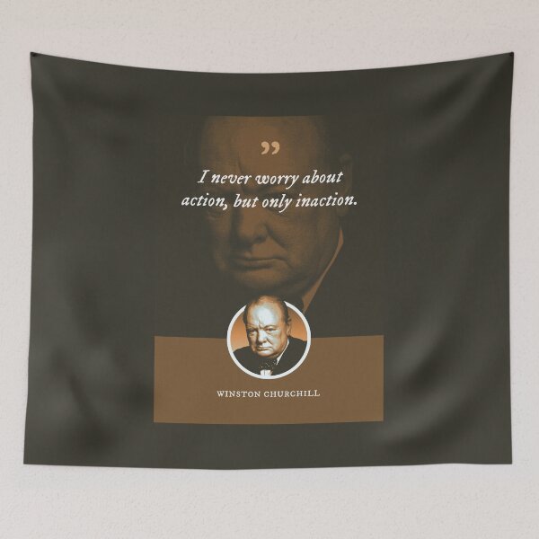 Item preview, Winston Churchill - I never worry about action, but only inaction designed and sold by Syahrasi.
