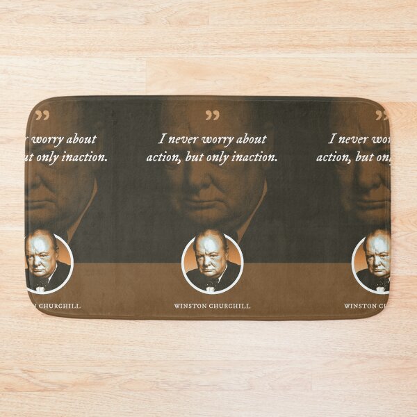 Item preview, Winston Churchill - I never worry about action, but only inaction designed and sold by Syahrasi.