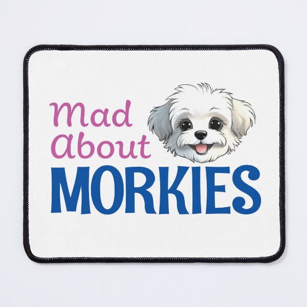 Item preview, Mad About Morkies designed and sold by Grace-n-Gussy.