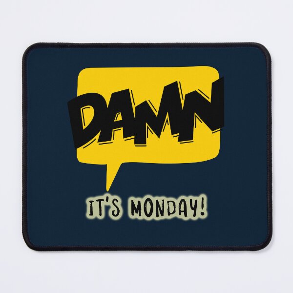 Item preview, Monday Blues Minimalist Humor Design designed and sold by urban-hillbilly.