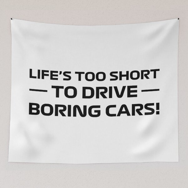 Item preview, Life's Too Short To Drive Boring Cars! designed and sold by FilipeFerreira.