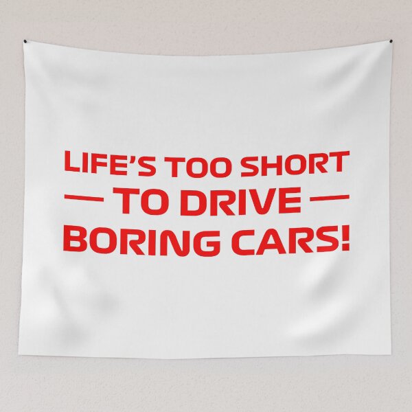 Item preview, Life's Too Short To Drive Boring Cars! (Red Design) designed and sold by FilipeFerreira.