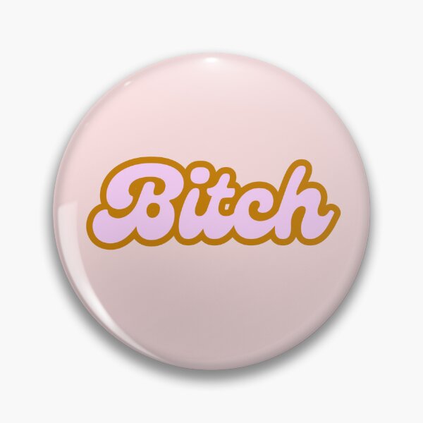 Item preview, "Bitch" Funny Meme Gen Z Humour designed and sold by Lemon-y-Shark.