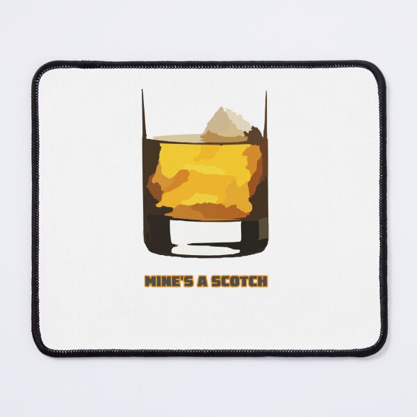 Item preview, MINE'S A SCOTCH designed and sold by Bondillero.
