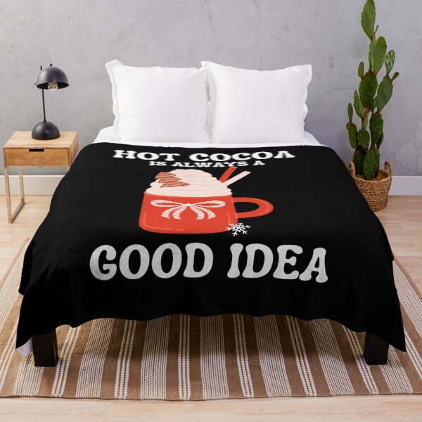 Item preview, Hot Cocoa Is Always A Good Idea Funny Hot Cocoa Lover designed and sold by thebest-2studio.
