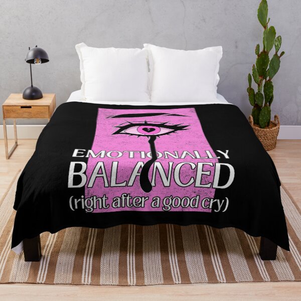 Item preview, Emotionally Balanced Right After a Good Cry designed and sold by ObsidianDaz.