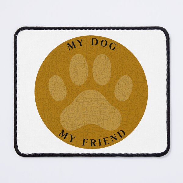 Item preview, MY DOG MY FRIEND designed and sold by AJCIShop.