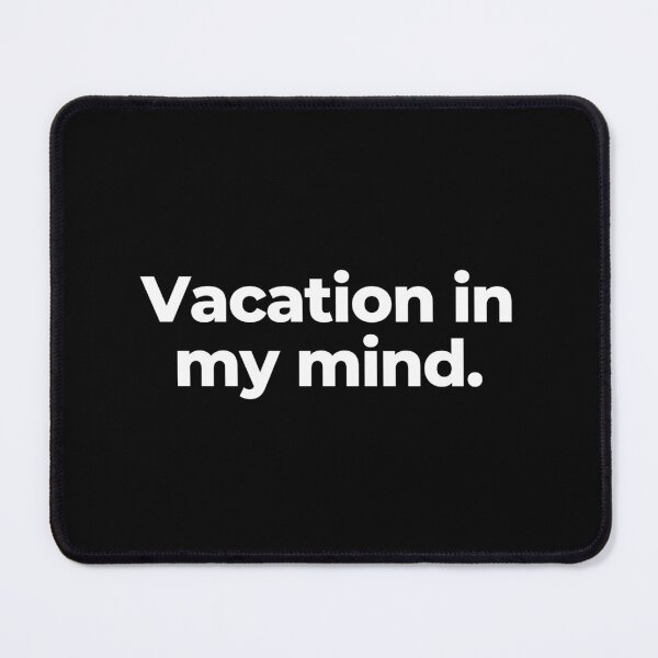 Item preview, Vacation in my mind. designed and sold by MuzamilAhmed.