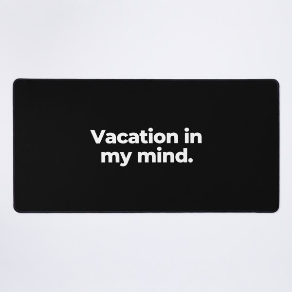 Item preview, Vacation in my mind. designed and sold by MuzamilAhmed.