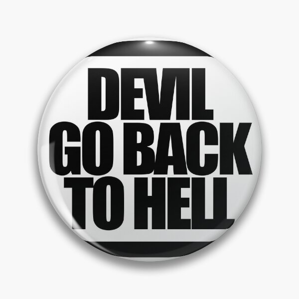 Item preview, DEVIL GOES BACK TO HELL designed and sold by MobsProject.