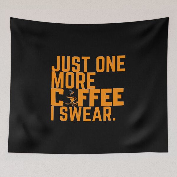 Item preview, Just one more caffee i swear. designed and sold by ConradoBullhead.
