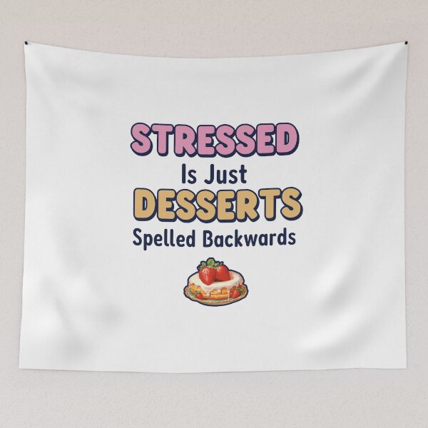 Artikelvorschau, „Gestresst ist einfach Dessert“ rückwärts buchstabiert entworfen und verkauft von crazydotdesigns.