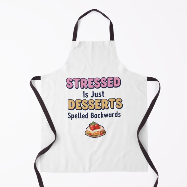 Artikelvorschau, „Gestresst ist einfach Dessert“ rückwärts buchstabiert entworfen und verkauft von crazydotdesigns.