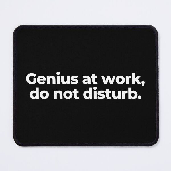 Item preview, Genius at work, do not disturb. designed and sold by MuzamilAhmed.