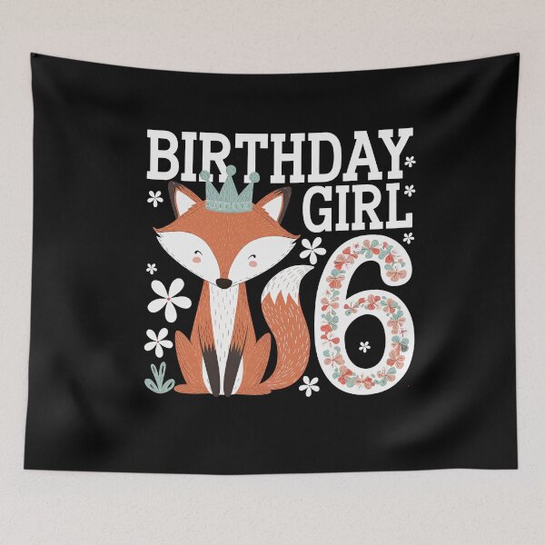 Item preview, Birthday Girl 6: Fox Floral Animal Theme designed and sold by Hananiah Merch.