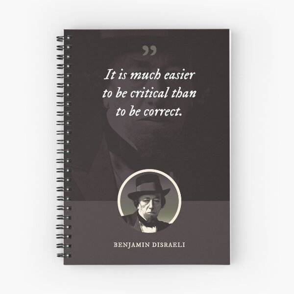 Item preview, Benjamin Disraeli - It is much easier to be critical than to be correct designed and sold by Syahrasi.