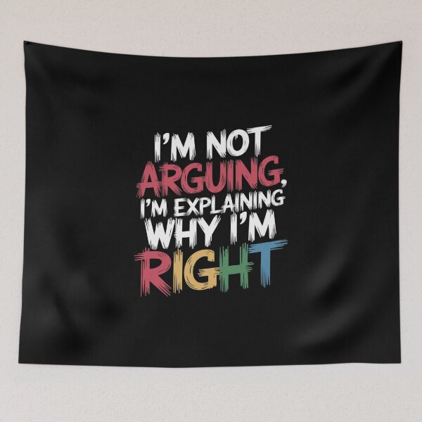 Item preview, I'm Not Arguing, I'm Explaining Why I'm Right designed and sold by MagicWander.