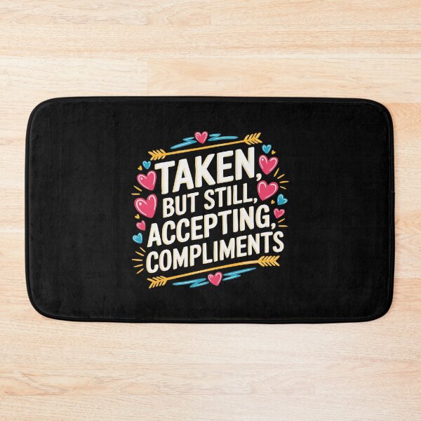 Item preview, Funny Valentines Taken Compliments Romantic Gift Romantic Couple Humor designed and sold by w1ckerman.