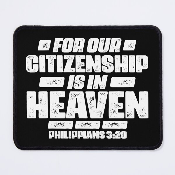 Item preview, Philippians 3:20 For Our Citizenship Is In Heaven designed and sold by plushism.