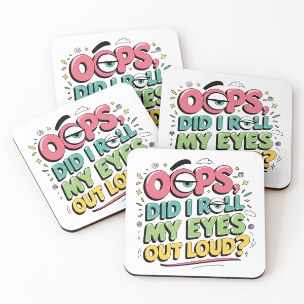 Item preview, Oops, Did I Roll My Eyes Out Loud?  designed and sold by MagicWander.