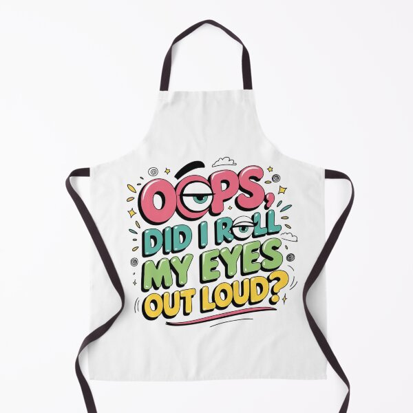 Item preview, Oops, Did I Roll My Eyes Out Loud? designed and sold by MagicWander.