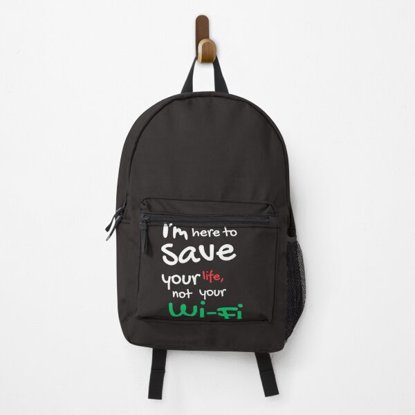 Item preview, I'm here to save your life, not your Wi-Fi. designed and sold by FOBISPLACE.
