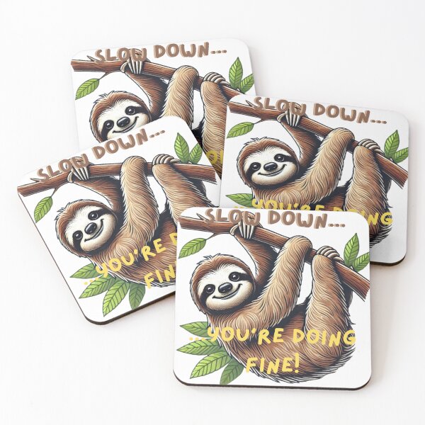 Item preview, Slow Down, You're Doing Fine! Sloth Meme Design designed and sold by Nauert's.