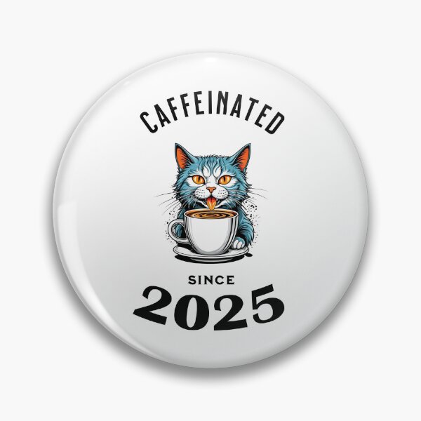 Item preview, Cat Caffeinated Since 2025 designed and sold by LegendaryDesigns.