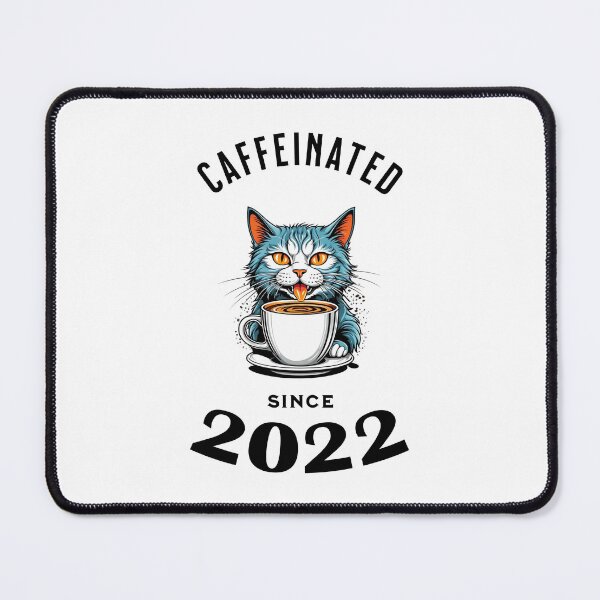 Item preview, Cat Caffeinated Since 2022 designed and sold by LegendaryDesigns.