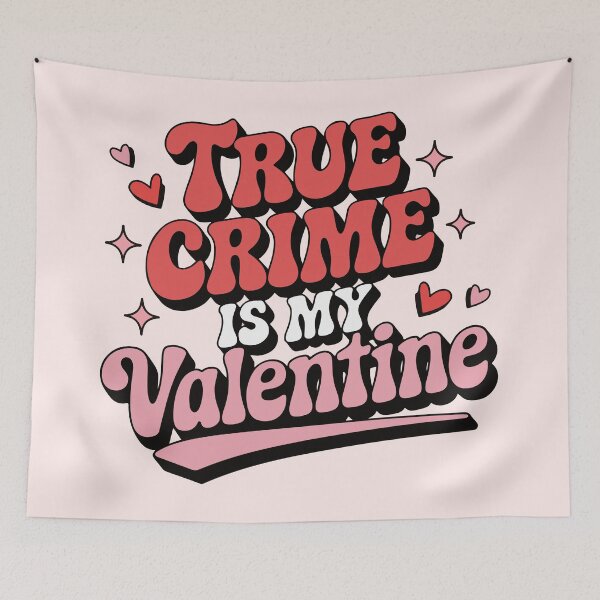 Item preview, True Crime is my Valentine designed and sold by cafelab.