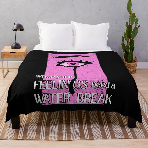 Item preview, When Your Feelings Need a Water Break designed and sold by ObsidianDaz.