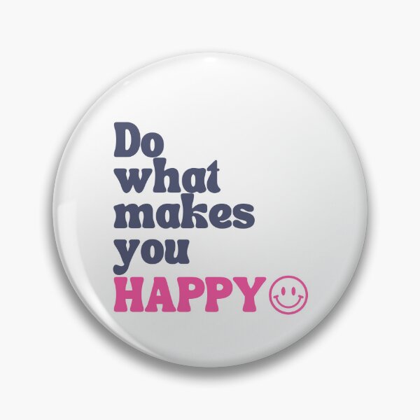 Item preview, Do what makes you happy designed and sold by KateAngelaArt.