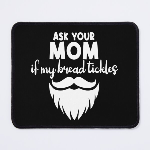 Item preview, Ask your mom if my beard tickles Viking Bearded Men designed and sold by Colorfulman.