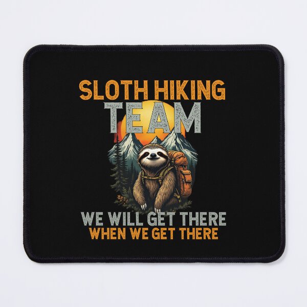 Item preview, Sloth Hiking Team - Outdoor Adventure designed and sold by VinsendDraconi.