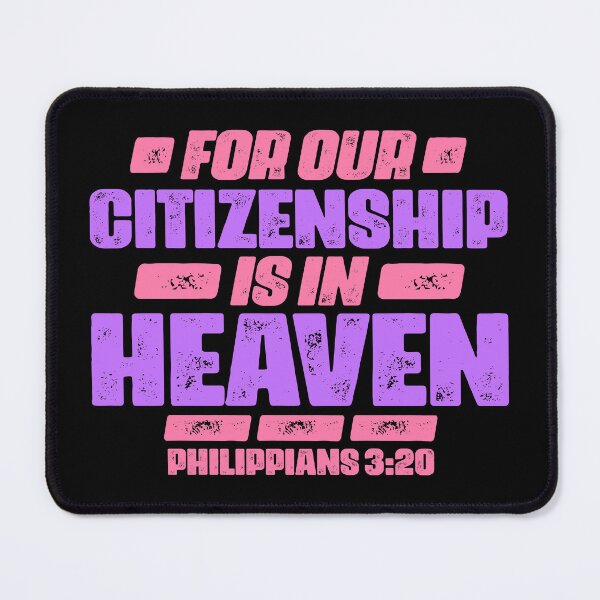 Item preview, Philippians 3:20 For Our Citizenship Is In Heaven designed and sold by plushism.