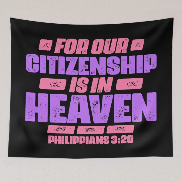 Item preview, Philippians 3:20 For Our Citizenship Is In Heaven designed and sold by plushism.
