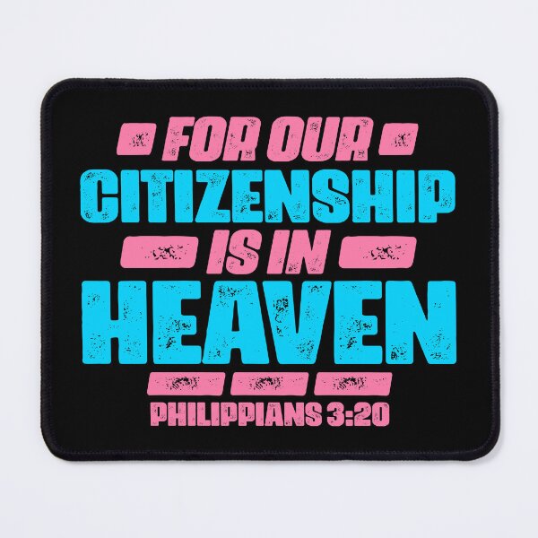 Item preview, Philippians 3:20 For Our Citizenship Is In Heaven designed and sold by plushism.